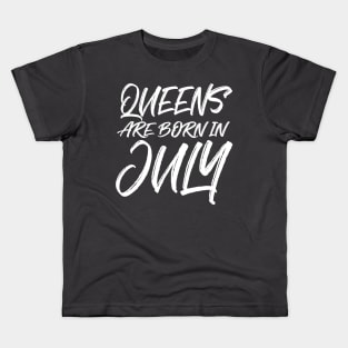 Queens are born in July Kids T-Shirt